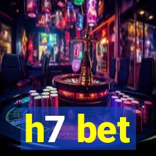 h7 bet